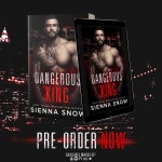 Cover Reveal: Dangerous King by Sienna Snow