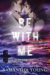 COVER REVEAL: Be With Me by Samantha Young